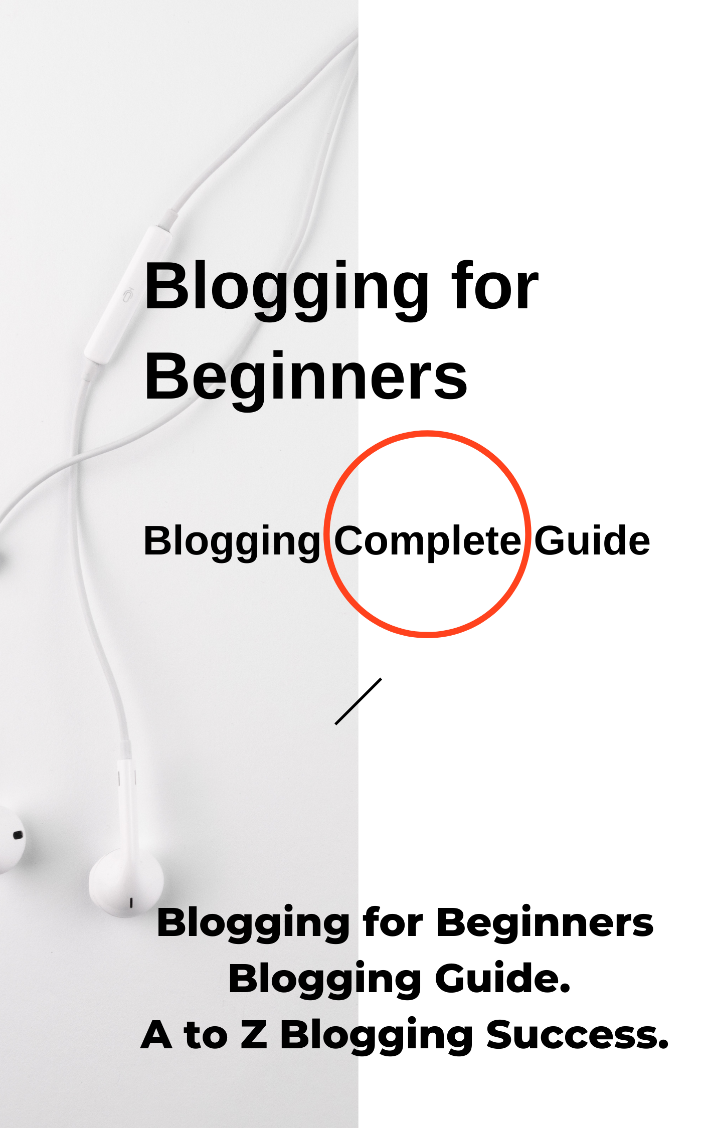Blogging for Beginners : Blogging Complete Guide