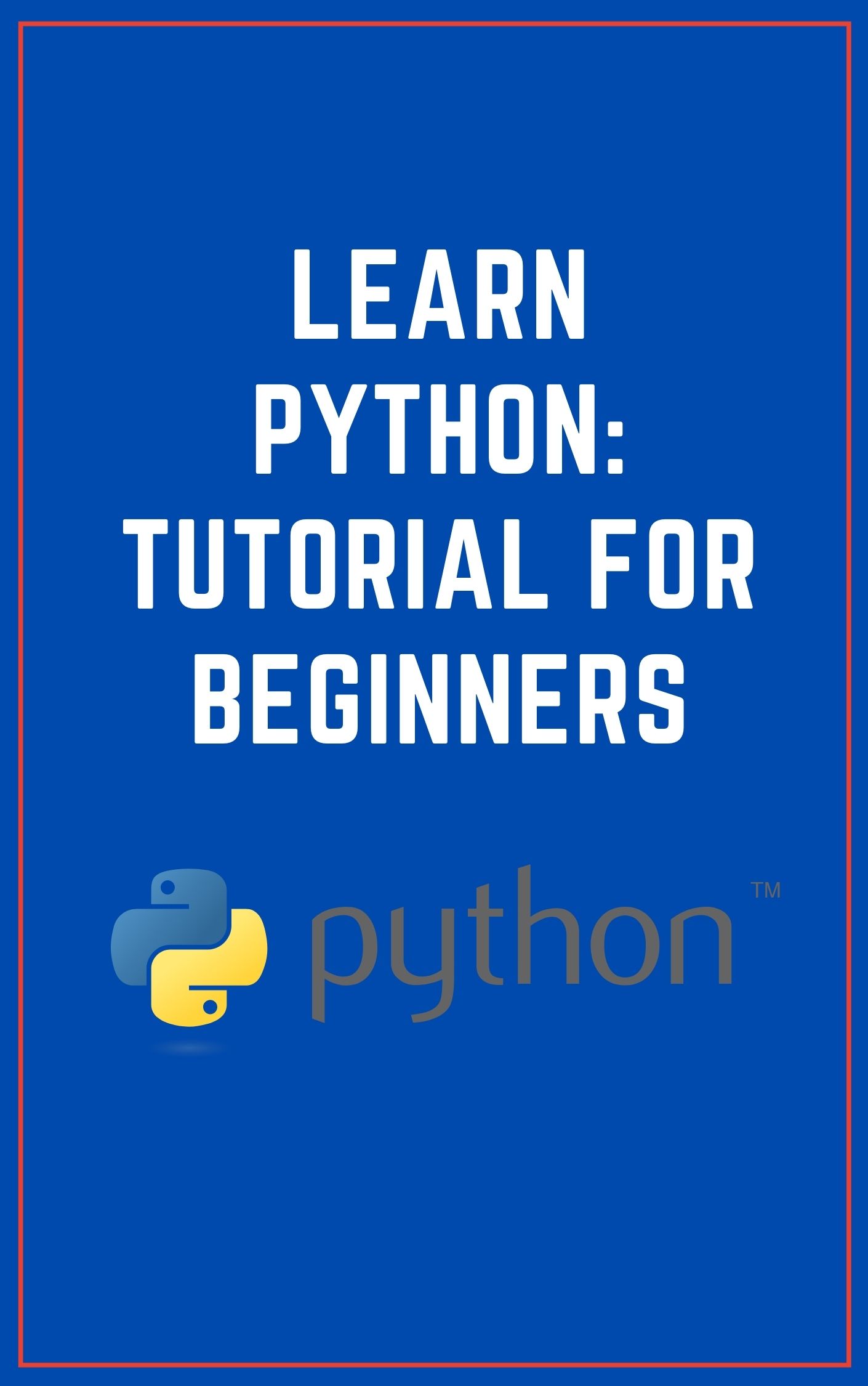 Python for Absolute Beginners – Everything You Need to Program in Python